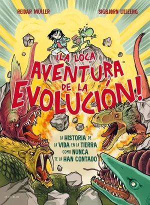 ¡LA LOCA AVENTURA DE LA EVOLUCIÓN!