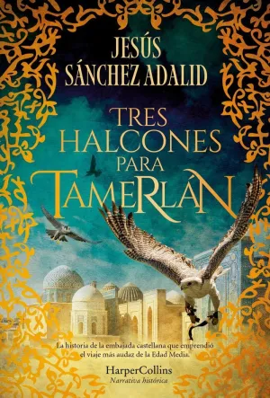 TRES HALCONES PARA TAMERLÁN