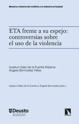 ETA FRENTE A SU ESPEJO: CONTROVERSIAS SOBRE EL USO DE LA VIOLENCIA