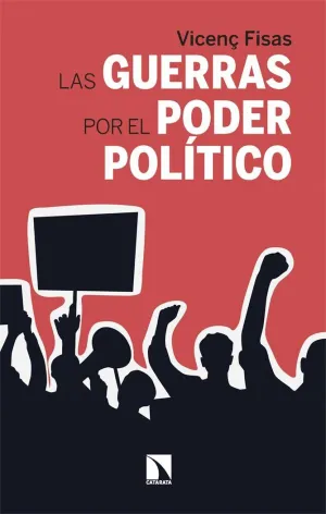 LAS GUERRAS POR EL PODER POLÍTICO