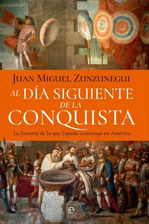 AL DÍA SIGUIENTE DE LA CONQUISTA