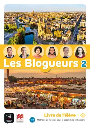 LES BLOGUEURS 2 A1.2 LIVRE DE L'ÉLÈVE