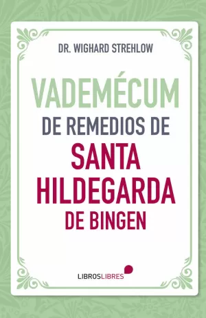 VADEMÉCUM DE REMEDIOS DE SANTA HILDEGARDA DE BINGEN