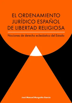 EL ORDENAMIENTO JURÍDICO ESPAÑOL DE LIBERTAD RELIGIOSA
