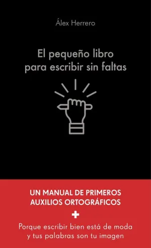 EL PEQUEÑO LIBRO PARA ESCRIBIR SIN FALTAS