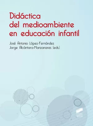 DIDACTICA DEL MEDIOAMBIENTE EN EDUCACIO´N INFANTIL