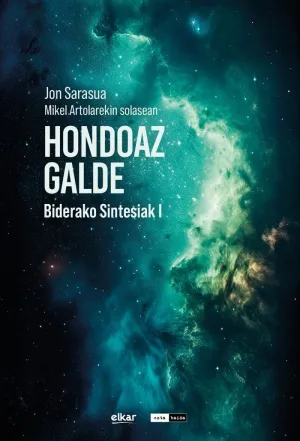 HONDOAZ GALDE. BIDERAKO SINTESIAK I