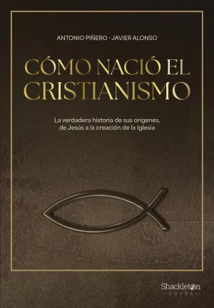 CÓMO NACIÓ EL CRISTIANISMO