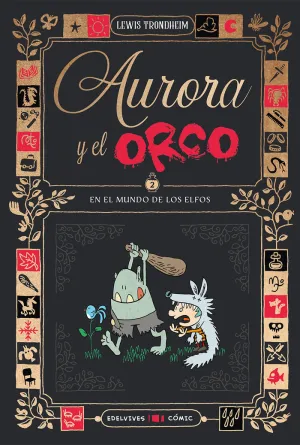 AURORA Y EL ORCO 2 : EN EL MUNDO DE LOS ELFOS