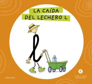 LETRA A LETRA LETRILANDIA - LA CAÍDA DEL LECHERO L