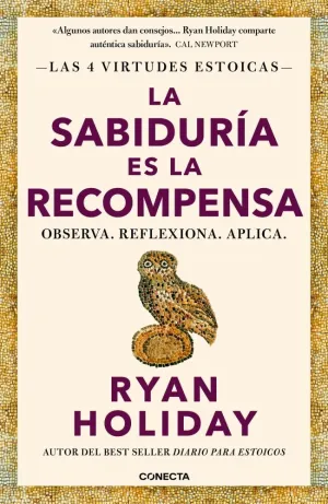 LA SABIDURÍA ES LA RECOMPENSA (LAS 4 VIRTUDES ESTOICAS 4)