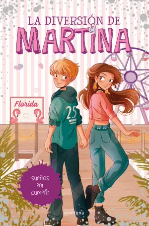LA DIVERSIÓN DE MARTINA 10 SUEÑOS POR CUMPLIR