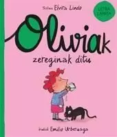 OLIVIAK ZEREGINAK DITU