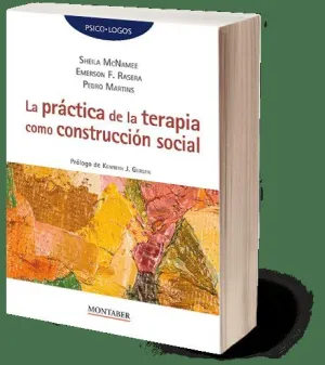 LA PRÁCTICA DE LA TERAPIA COMO CONSTRUCCIÓN SOCIAL