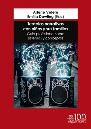 TERAPIAS NARRATIVAS CON NIÑOS Y SUS FAMILIAS. GUÍA PROFESIONAL SOBRE SISTEMAS Y