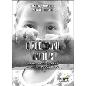 COMO ÉL TE AMA, AMA TÚ ASÍ