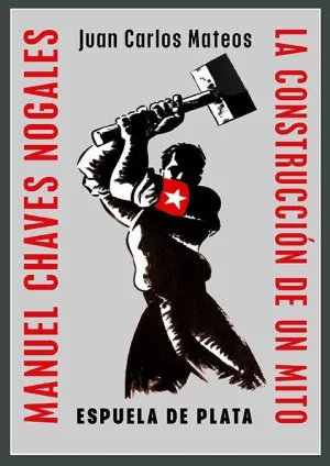 MANUEL CHAVES NOGALES. LA CONSTRUCCIÓN DE UN MITO