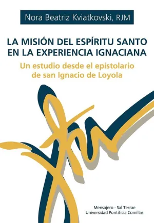 LA MISIÓN DEL ESPÍRITU SANTO EN LA EXPERIENCIA IGNACIANA
