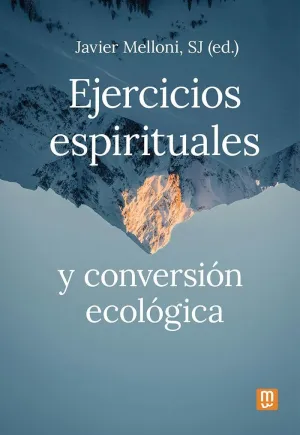 EJERCICIOS ESPIRITUALES Y CONVERSIÓN ECOLÓGICA