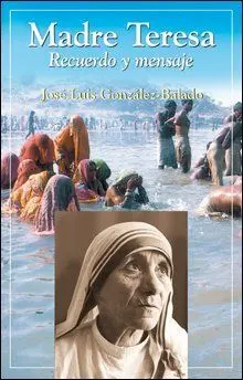 MADRE TERESA. RECUERDO Y MENSAJE
