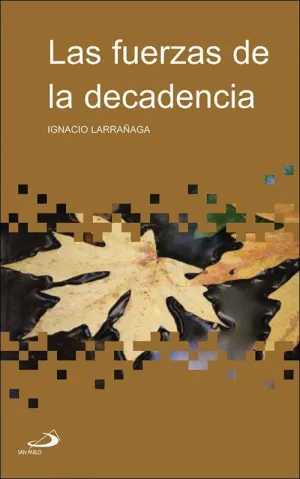 LAS FUERZAS DE LA DECADENCIA