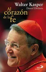 AL CORAZÓN DE LA FE CONVERSACIONES CON DANIEL DECKERS