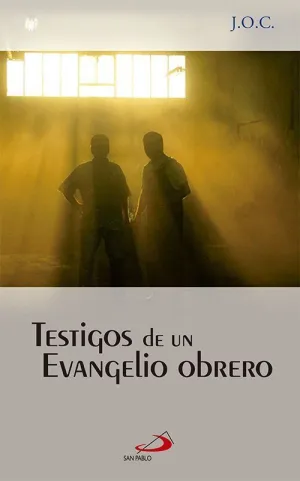 TESTIGOS DE UN EVANGELIO OBRERO