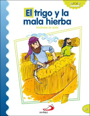 EL TRIGO Y LA MALA HIERBA