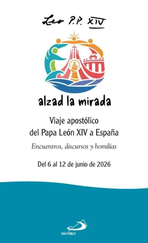 ALZAD LA MIRADA.VIAJE APOSTÓLICO DEL PAPA LEÓN XIV A ESPAÑA.