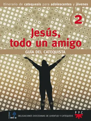 JESÚS, TODO UN AMIGO. GUÍA DEL CATEQUISTA