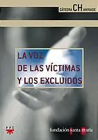 LA VOZ DE LAS VÍCTIMAS Y LOS EXCLUIDOS