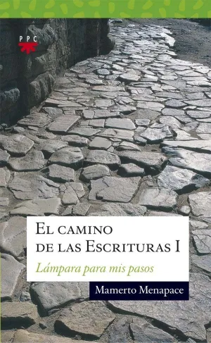 EL CAMINO DE LAS ESCRITURAS I. LÁMPARA PARA MIS PASOS