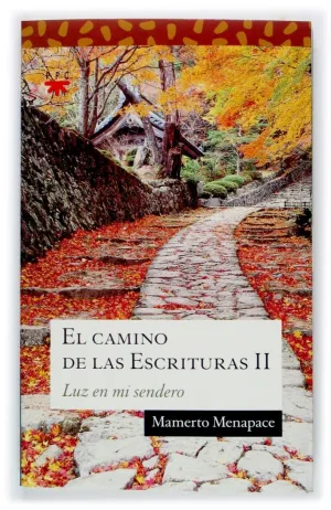 EL CAMINO DE LAS ESCRITURAS II. LUZ EN MI SENDERO
