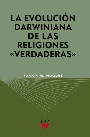 LA EVOLUCIÓN DARWINIANA DE LAS RELIGIONES VERDADERAS