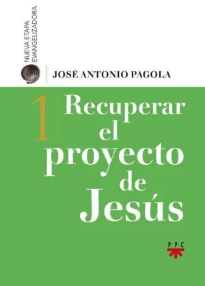 RECUPERAR EL PROYECTO DE JESÚS