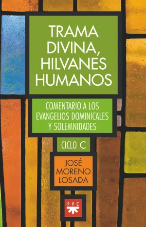 TRAMA DIVINA, HILVANES HUMANOS
