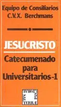 JESUCRISTO. CATECUMENADO PARA UNIVERSITARIOS - 1