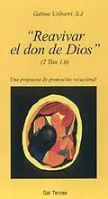 REAVIVAR EL DON DE DIOS