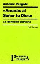 AMARAS AL SEÑOR TU DIOS