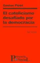 EL CATOLICISMO DESAFIADO POR LA DEMOCRACIA