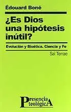 ¿ES DIOS UNA HIPÓTESIS INÚTIL?