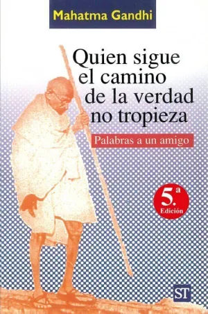 QUIEN SIGUE EL CAMINO DE LA VERDAD NO TROPIEZA