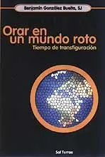 ORAR EN UN MUNDO ROTO