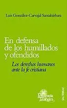 EN DEFENSA DE LOS HUMILLADOS Y OFENDIDOS