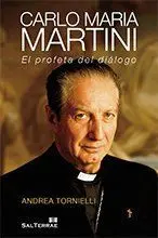 CARLO MARIA MARTINI EL PROFETA DEL DIÁLOGO