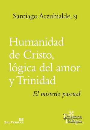 HUMANIDAD DE CRISTO, LÓGICA DEL AMOR Y TRINIDAD