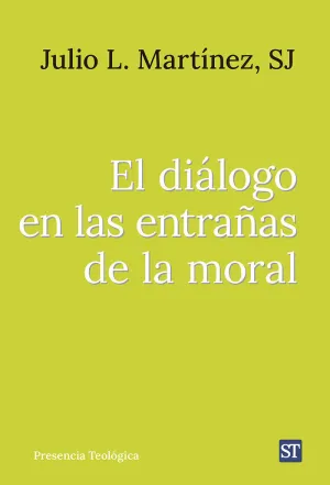 EL DIÁLOGO EN LAS ENTRAÑAS DE LA MORAL