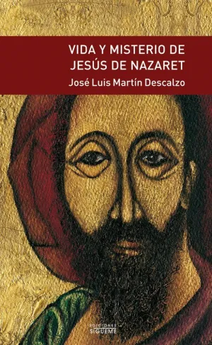 VIDA Y MISTERIO DE JESÚS DE NAZARET