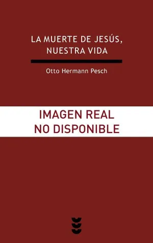 LA MUERTE DE JESÚS, NUESTRA VIDA