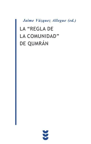 LA REGLA DE LA COMUNIDAD DE QUMRÁN